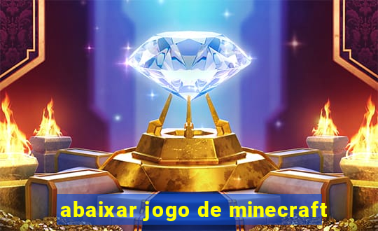 abaixar jogo de minecraft